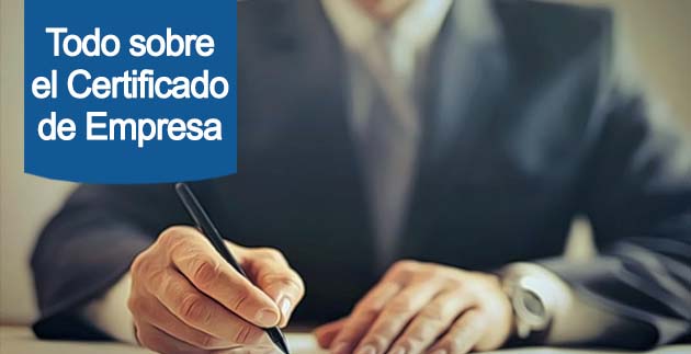 Todo sobre el certificado de empresa