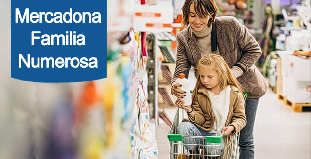 ventajas familia numerosa mercadona